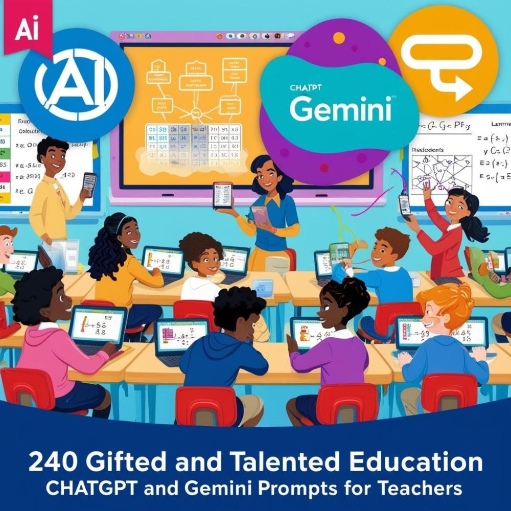 240 Gifted and Talented Education ChatGPT and Gemini Prompts for Teacher