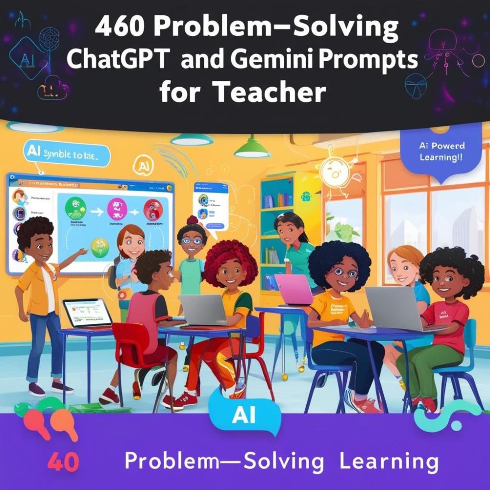 460 Problem-Solving ChatGPT and Gemini Prompts for Teachers - Image 3